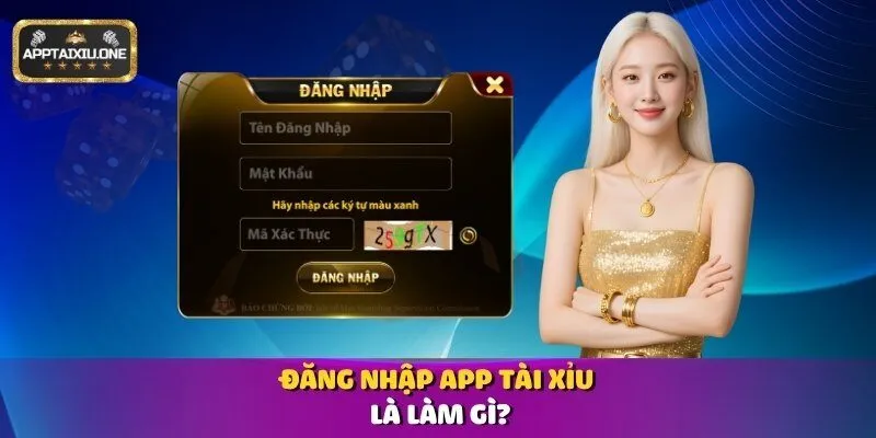 Đăng nhập app tài xỉu là làm gì?
