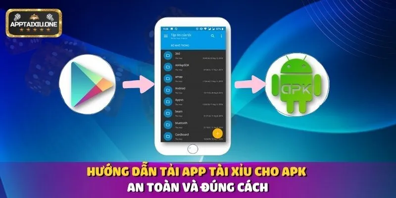 Hướng dẫn tải app tài xỉu cho APK an toàn và đúng cách